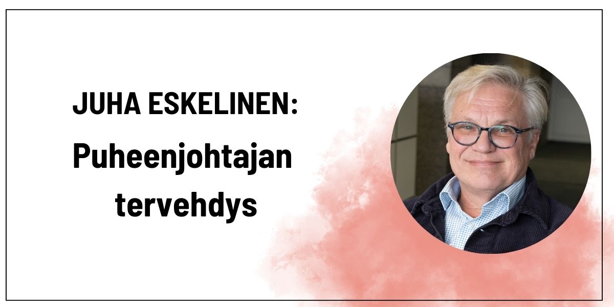 Puheenjohtajan tervehdys